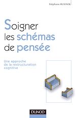 Soigner les sch�mas de pens�e - 1re �dition de St�phane Rusinek