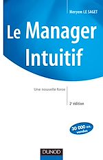 Le manager intuitif - 2�me �dition - Une nouvelle force de Meryem Le Saget