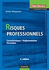 Télécharger l'ebook Risques professionnels - 2<sup>e</sup> �dition - Caract�ristiques, r�glementation, pr�vention