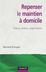 Repenser le maintien � domicile de Bernard  Ennuyer