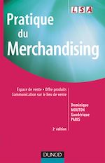 Pratique du merchandising - 2<sup>e</sup> �dition de Gaud�rique Paris Dominique Mouton