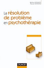 La r�solution de probl�me en psychoth�rapie de Rollon Poinsot Pascal Antoine