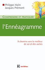 Comprendre et pratiquer l'enn�agramme - 9 chemins vers le meilleur de soi et des autres de Philippe Halin Jacques Pr�mont