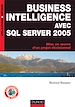 Téléchargez le livre numérique:  Business Intelligence avec SQL Server 2005 - Mise en oeuvre d'un projet décisionnel