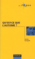 Qu'est-ce que l'autisme ? de Nicolas Georgieff