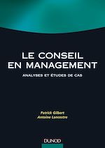 Le conseil en management  de Patrick Gilbert Antoine Lancestre