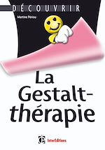 D�couvrir la Gestalt-th�rapie de Martine P�riou