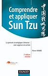 Comprendre et appliquer Sun Tzu - La pensée stratégique chinoise : une sagesse en action - 2<sup>e</sup> édition