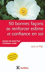 50 bonnes fa�ons de renforcer estime et confiance en soi de Josiane De Saint Paul Christiane Larabi Fran�ois Baude