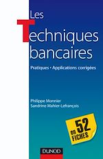 Les techniques bancaires en 52 fiches de Philippe Monnier Sandrine Mahier-Lefran�ois