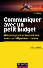 Communiquer avec un petit budget - 3e �dition de Pascal Chauvin
