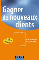 Gagner de nouveaux clients - 3�me �dition de Philippe Beaupr� Fr�d�ric Vendeuvre