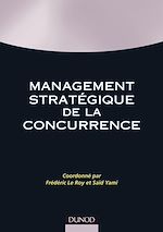 Management strat�gique de la concurrence de Fr�d�ric Le Roy Sa�d Yami