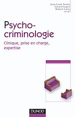 Psychocriminologie de Jean-Louis Senon G�rard Lopez Robert Cario