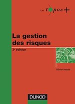 La gestion des risques - 2<sup>e</sup> �dition de Olivier Hassid