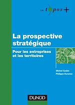 La prospective strat�gique pour les entreprises et les territoires de Michel Godet Philippe Durance