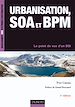 Téléchargez le livre numérique:  Urbanisation, SOA et BPM - 3ème édition - Le point de vue d'un DSI