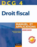 DCG 4. Droit fiscal - 2<sup>e</sup> �dition : Manuel et applications  de Emmanuel Disle Jacques Saraf