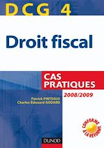 DCG 4. Droit fiscal - 2<sup>e</sup> �dition : Cas pratiques de Patrick Pinteaux Charles-�douard Godard