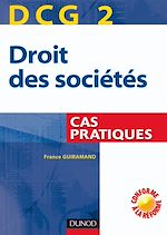 DCG 2. Droit des soci�t�s - Cas pratiques de France Guiramand