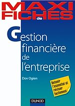 Maxi fiches - Gestion financi�re de l'entreprise de Dov Ogien