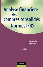 Analyse financi�re des comptes consolid�s - 2<sup>e</sup> �dition de Michel Sion Bruno Bachy