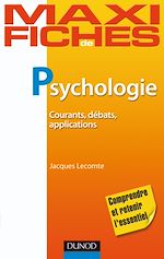 Maxi fiches - Psychologie de Jacques Lecomte