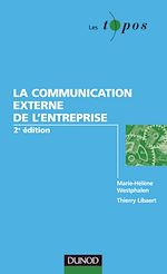 La communication externe de l'entreprise - 2<sup>e</sup> �dition de Marie-H�l�ne Westphalen