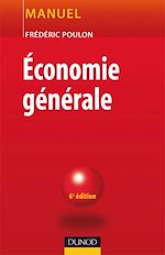 Economie g�n�rale - 6<sup>e</sup> �dition de Fr�d�ric Poulon