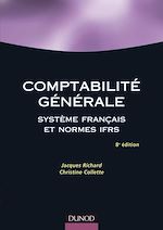 Comptabilit� g�n�rale - 8<sup>e</sup> �dition de Christine Collette Jacques Richard