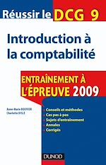 R�ussir le DCG 9. Introduction � la comptabilit� de Anne-Marie Bouvier Charlotte Disle