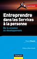 Téléchargez le livre numérique:  Entreprendre dans les services à la personne - De la création au développement