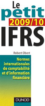 Le petit IFRS 2009/2010 - 3<sup>e</sup> �dition de Robert Obert
