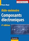 Télécharger l'ebook Aide-m�moire des composants �lectroniques - 4e �dition