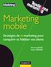 Téléchargez le livre numérique:  Marketing mobile - Stratégies de m-marketing pour conquérir et fidéliser vos clients