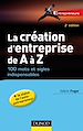 Téléchargez le livre numérique:  La création d'entreprise de A à Z - 100 mots et sigles indispensables - 2e édition