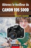 Télécharger l'ebook Obtenez le meilleur du Canon EOS 500D