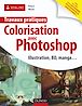Télécharger le livre : Travaux pratiques de colorisation avec Photoshop