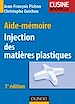Téléchargez le livre numérique:  Aide-mémoire Injection des matières plastiques - 3e édition