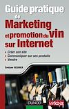 Télécharger le livre :  Guide pratique de marketing et promotion du vin sur Internet