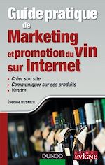Téléchargez le livre :  Guide pratique de marketing et promotion du vin sur Internet