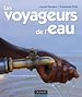 Téléchargez le livre numérique:  Les voyageurs de l'eau - Préface de Nicolas Hulot
