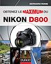Téléchargez le livre numérique:  Obtenez le maximum du Nikon D800