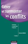 Télécharger l'ebook G�rer et surmonter les conflits - 2<sup>e</sup> �dition