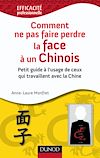 Télécharger l'ebook Comment ne pas faire perdre la face � un Chinois