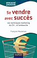 Téléchargez le livre numérique:  Se vendre avec succès - Les techniques marketing du CV...à l'embauche