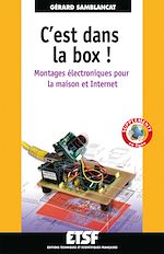 Téléchargez le livre numérique:  C'est dans la box : montages électroniques pour la maison