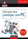 Télécharger le livre :  Tout pour bien protéger son PC - Spywares, virus, etc.