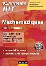 Télécharger cet ebook : Mathématiques IUT 1re année - L'essentiel du cours, exercices avec corrigés détaillés