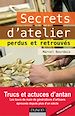 Téléchargez le livre numérique:  Secrets d'atelier perdus et retrouvés